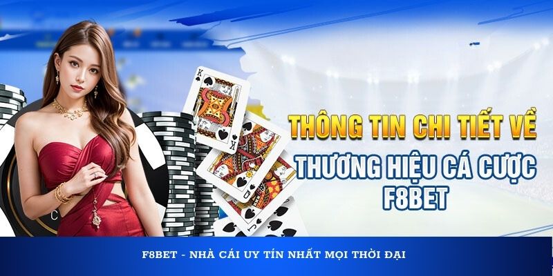 F8bet - Nhà cái uy tín nhất mọi thời đại