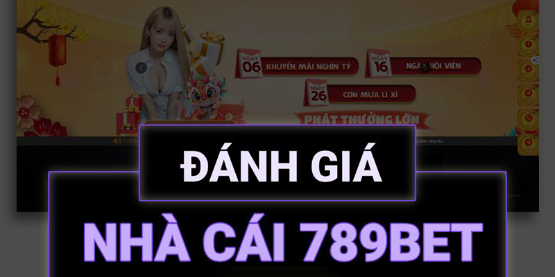 đánh giá nhà cái 789BET