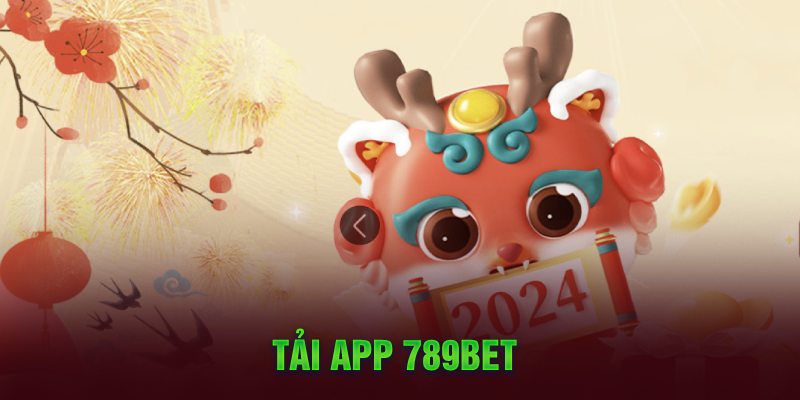 Tải app nhà cái uy tín 789bet cho Android dễ dàng